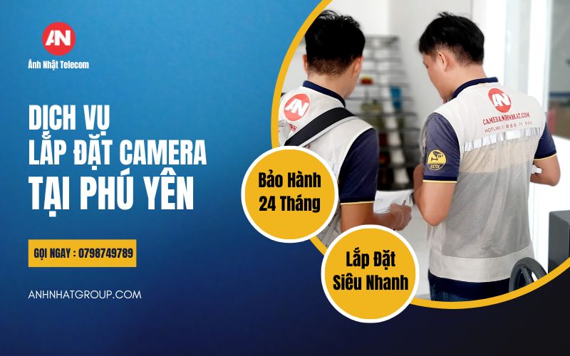 dịch vụ lắp đặt camera tại Phú Yên