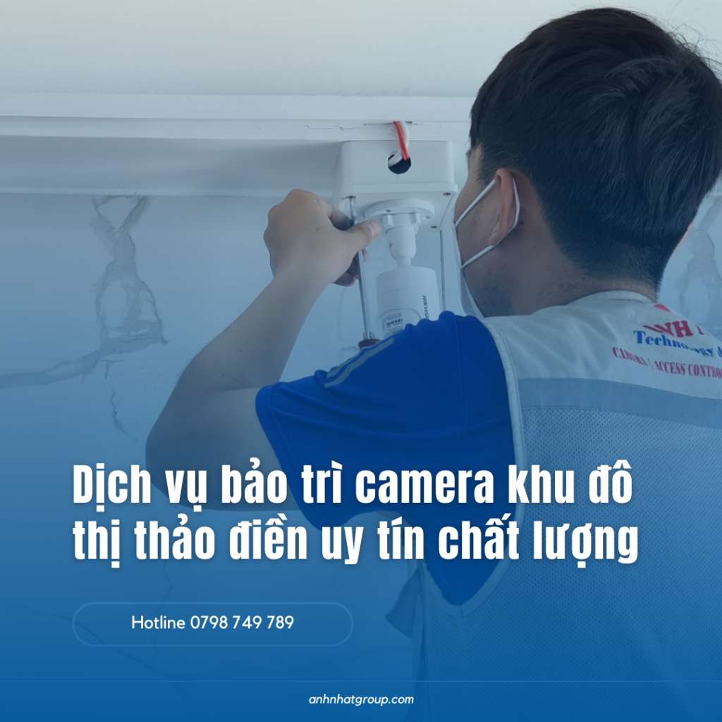 bảo trì camera khu đô thị thảo điền