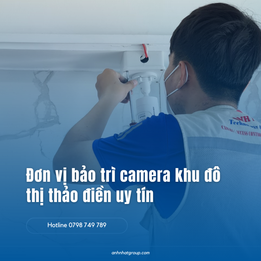 bảo trì camera khu đô thị thảo điền
