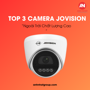 Top 3 Camera Jovision Ngoài Trời
