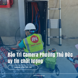 Bảo Trì Camera Phường Thủ Đức uy tín chất lượng