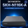 Đầu ghi Skyworth SKH-N116K-A
